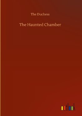 The Haunted Chamber