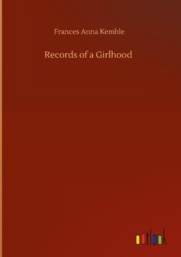 Records of a Girlhood