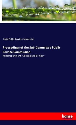 Proceedings of the Sub-Committee Public Service Commission