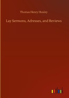 Lay Sermons, Adresses, and Reviews