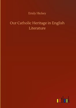 Our Catholic Heritage in English Literature