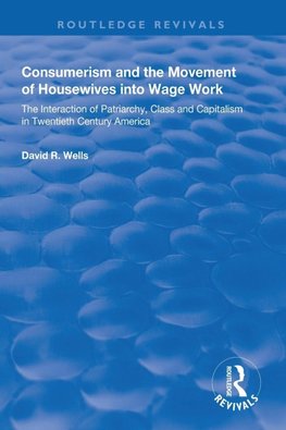 Consumerism and the Movement of Housewives into Wage Work