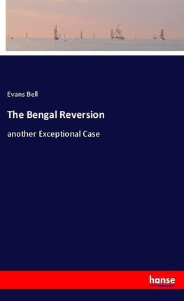 The Bengal Reversion