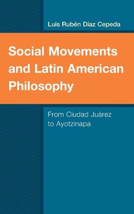 Social Movements and Latin American Philosophy