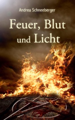 Feuer, Blut und Licht