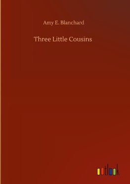 Three Little Cousins