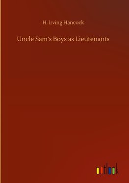 Uncle Sam's Boys as Lieutenants