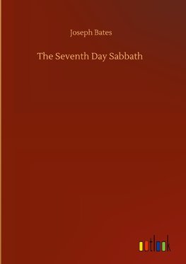 The Seventh Day Sabbath