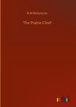 The Prairie Chief