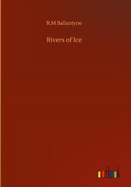 Rivers of Ice