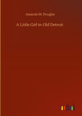 A Little Girl in Old Detroit