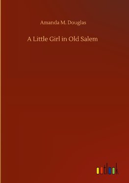 A Little Girl in Old Salem