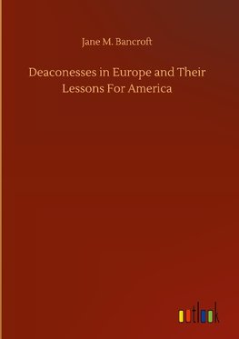 Deaconesses in Europe and Their Lessons For America