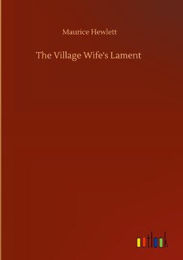 The Village Wife's Lament