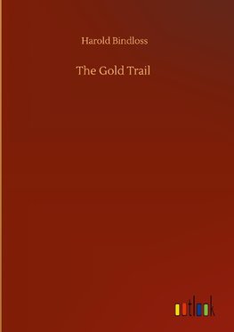 The Gold Trail