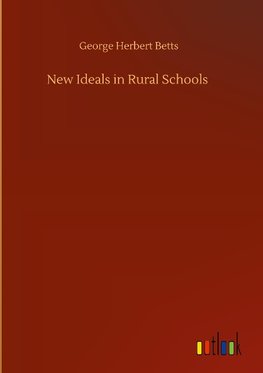 New Ideals in Rural Schools