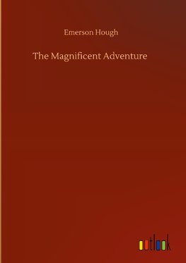 The Magnificent Adventure