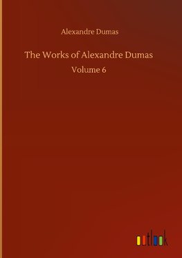 The Works of Alexandre Dumas