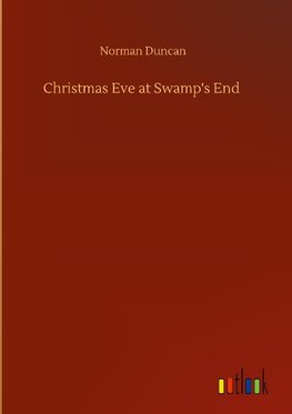 Christmas Eve at Swamp's End