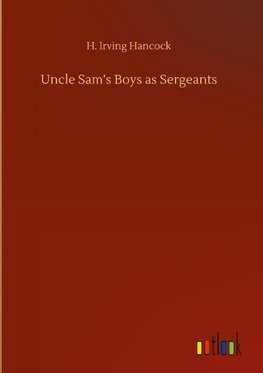 Uncle Sam's Boys as Sergeants