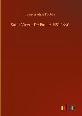 Saint Vicent De Paul c. 1581-1660