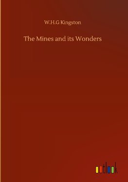 The Mines and its Wonders