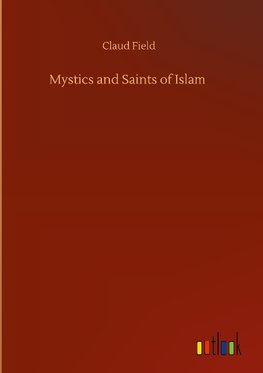 Mystics and Saints of Islam