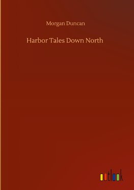 Harbor Tales Down North