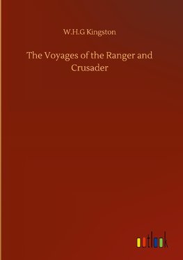 The Voyages of the Ranger and Crusader