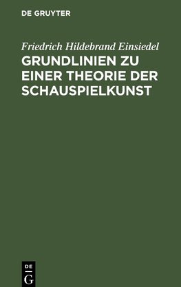 Grundlinien zu einer Theorie der Schauspielkunst