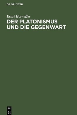 Der Platonismus und die Gegenwart