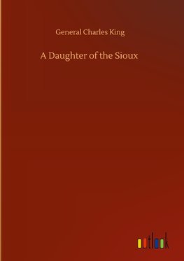 A Daughter of the Sioux