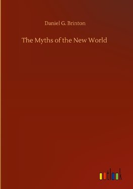 The Myths of the New World