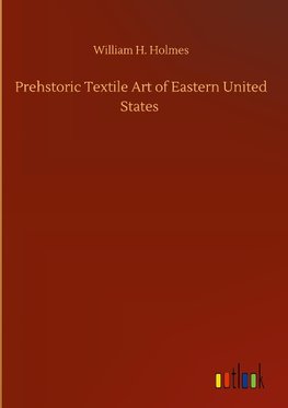Prehstoric Textile Art of Eastern United States