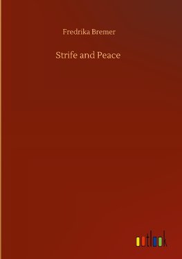 Strife and Peace