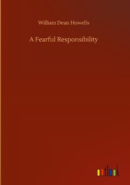 A Fearful Responsibility