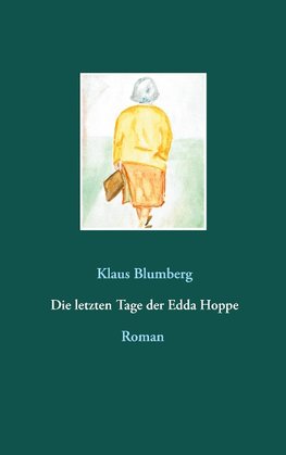 Die letzten Tage der Edda Hoppe