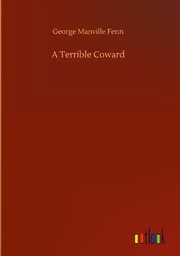 A Terrible Coward