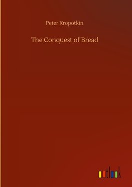 The Conquest of Bread