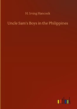 Uncle Sam's Boys in the Philippines