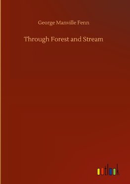 Through Forest and Stream