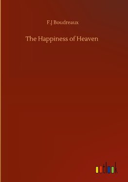 The Happiness of Heaven