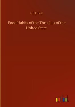 Food Habits of the Thrushes of the United State