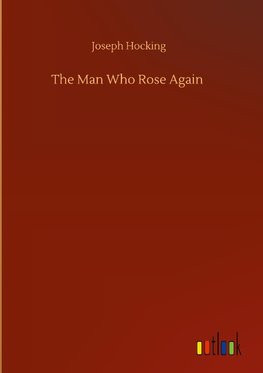 The Man Who Rose Again