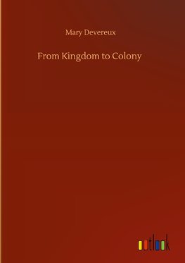 From Kingdom to Colony