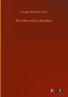 The Man with a Shadow