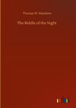 The Riddle of the Night