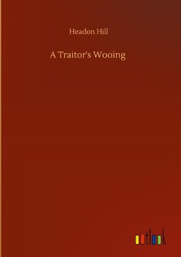 A Traitor's Wooing