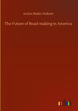 The Future of Road-making in America