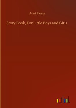 Story Book, For Little Boys and Girls